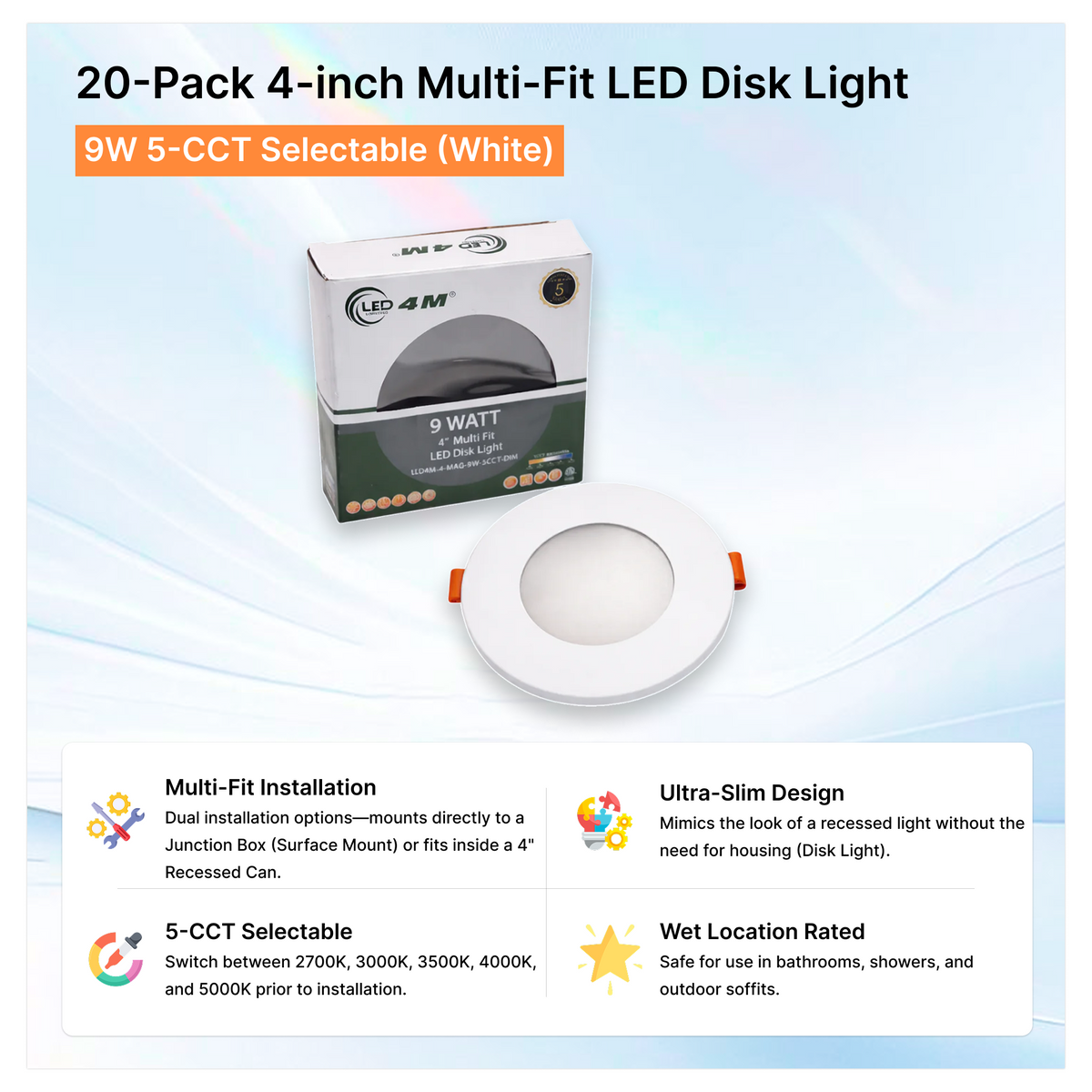 20-Pack 4-inch Multi-Fit LED Disk Light - 9W 5-CCT Selectable (White)
5-cct selectable | Selix Kala