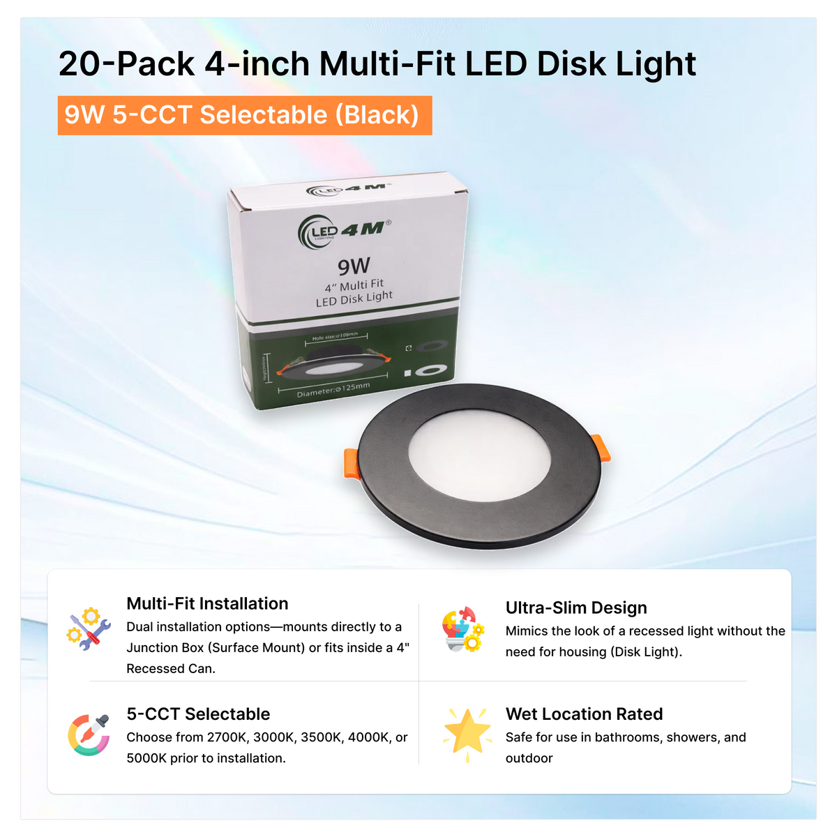 20-Pack 4-inch Multi-Fit LED Disk Light - 9W 5-CCT Selectable (Black)
5-cct selectable | Selix Kala